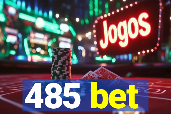 485 bet