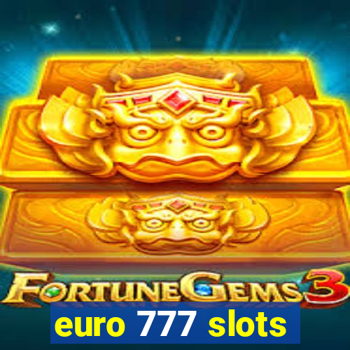 euro 777 slots