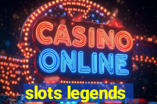 slots legends