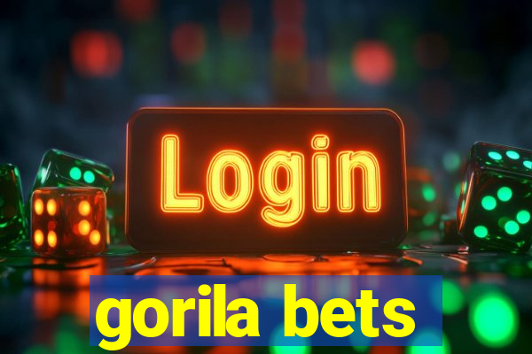 gorila bets