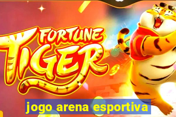 jogo arena esportiva