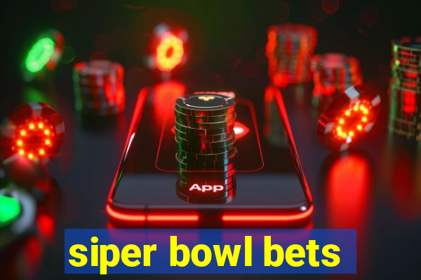 siper bowl bets