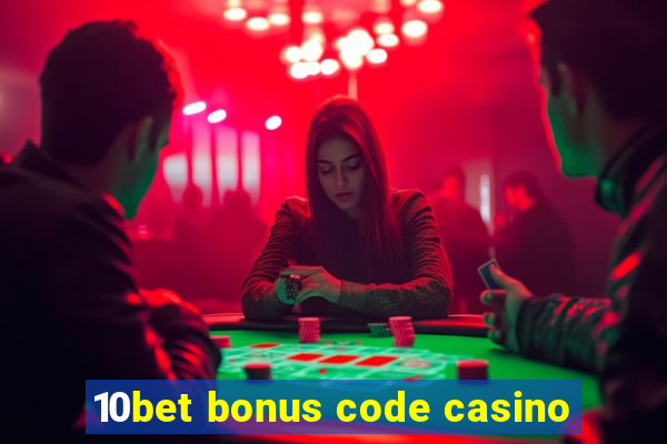 10bet bonus code casino