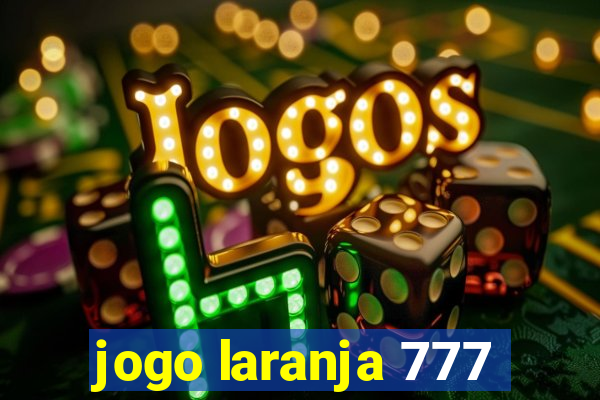 jogo laranja 777