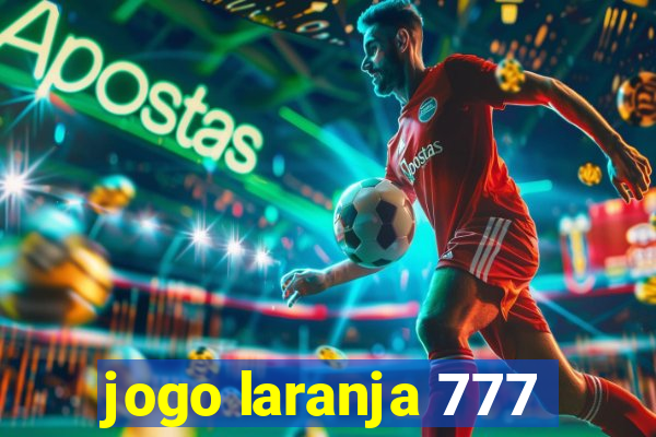 jogo laranja 777