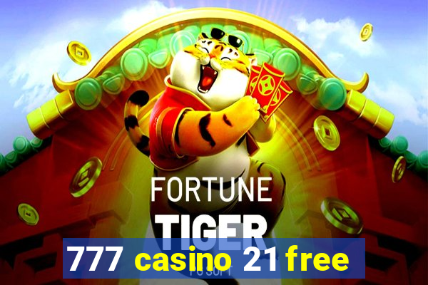 777 casino 21 free