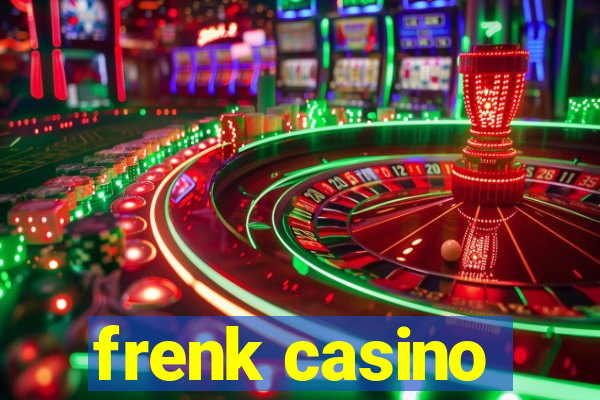 frenk casino