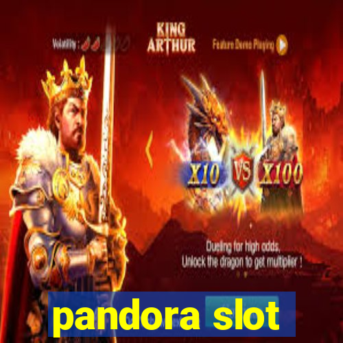 pandora slot