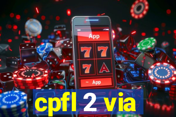 cpfl 2 via