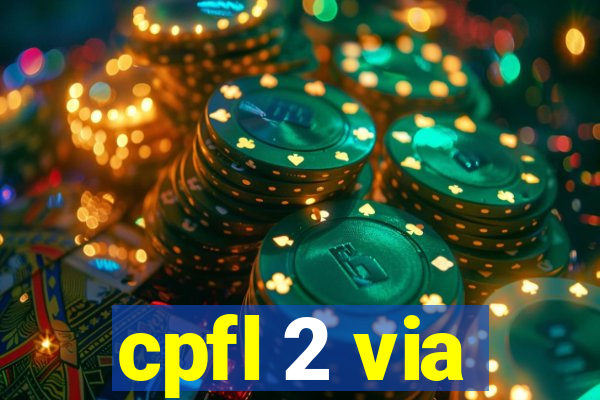 cpfl 2 via