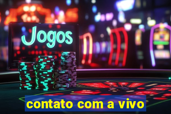 contato com a vivo