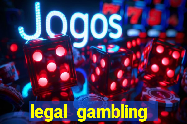 legal gambling online casino