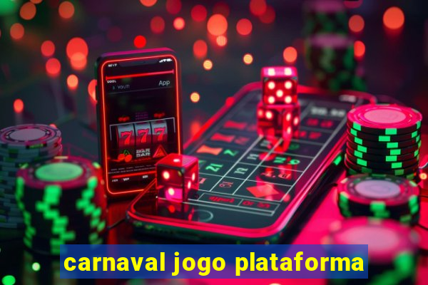 carnaval jogo plataforma