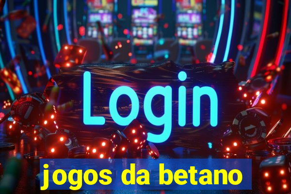 jogos da betano