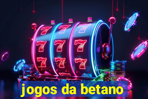 jogos da betano