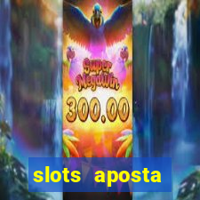 slots aposta mínima 1 centavo