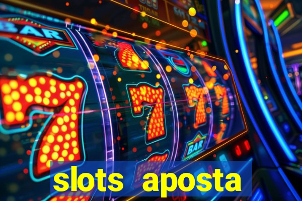 slots aposta mínima 1 centavo