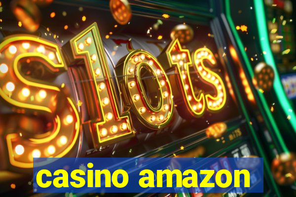 casino amazon