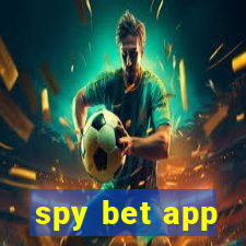 spy bet app