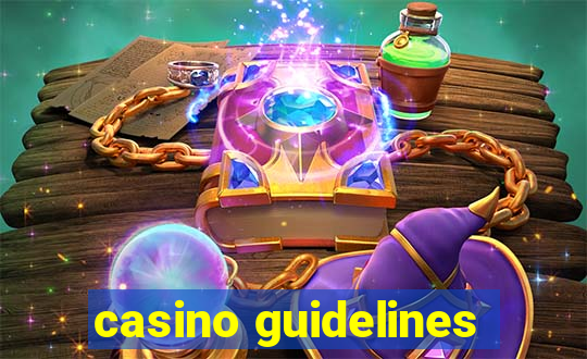 casino guidelines