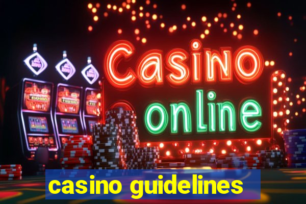 casino guidelines