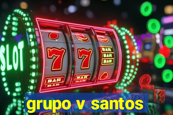 grupo v santos