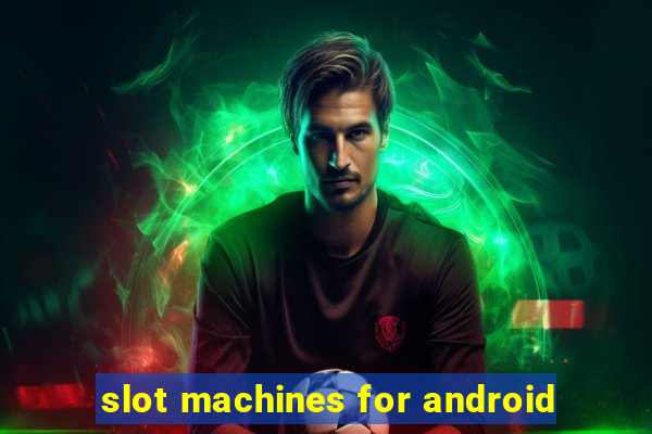 slot machines for android