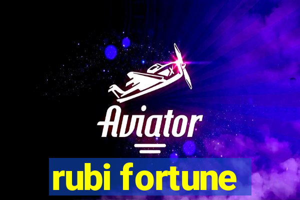 rubi fortune