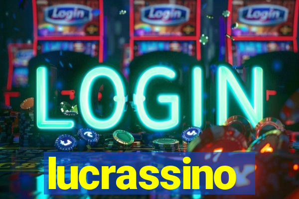 lucrassino