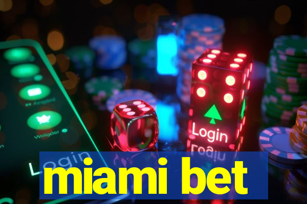 miami bet