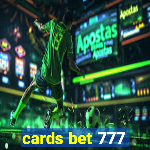 cards bet 777