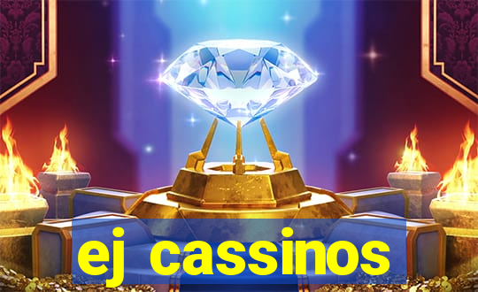 ej cassinos