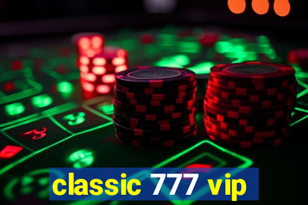 classic 777 vip