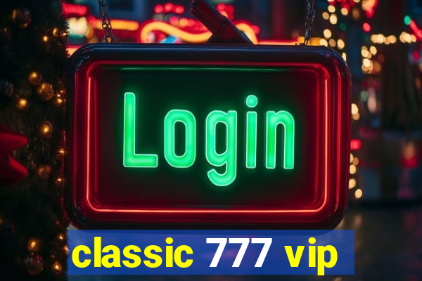 classic 777 vip