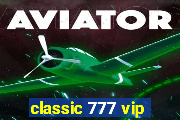 classic 777 vip