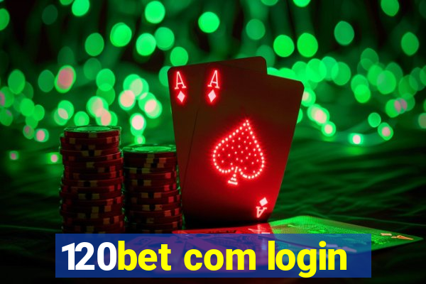 120bet com login