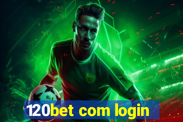 120bet com login