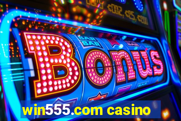 win555.com casino