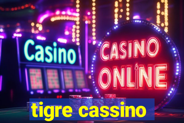 tigre cassino