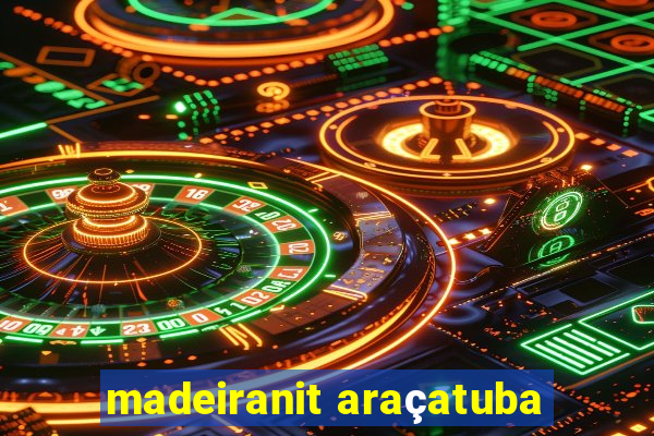 madeiranit araçatuba