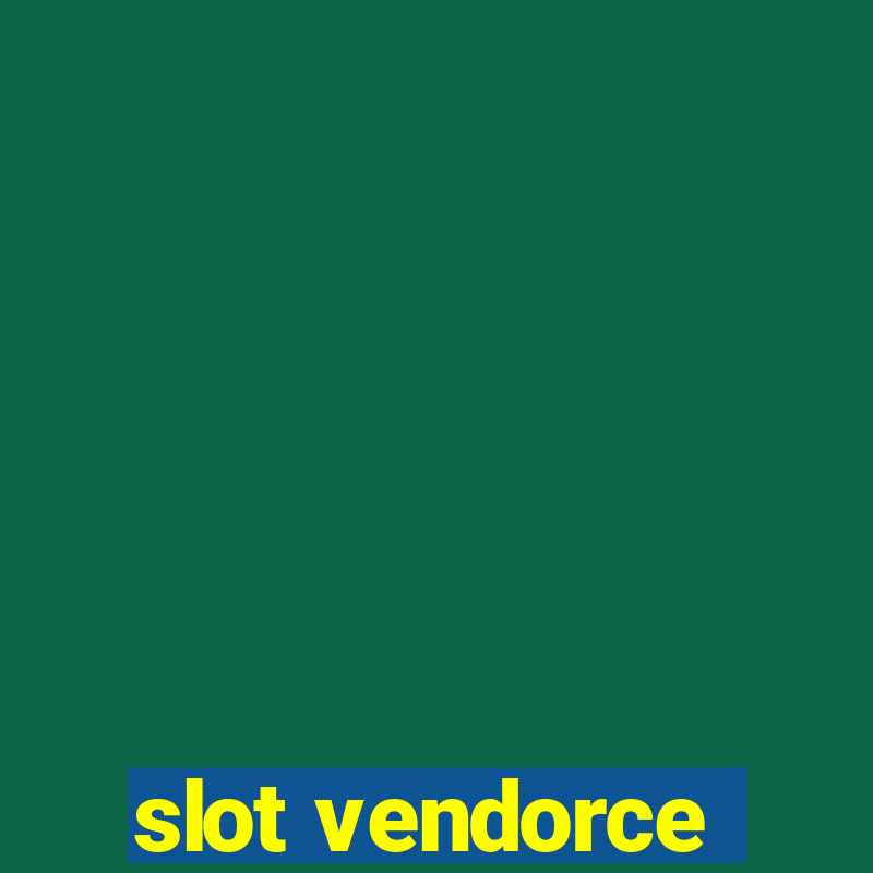 slot vendorce