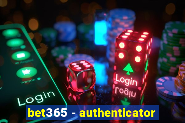 bet365 - authenticator