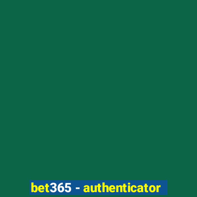 bet365 - authenticator