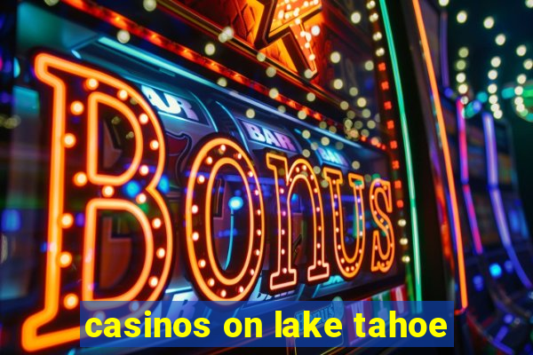 casinos on lake tahoe