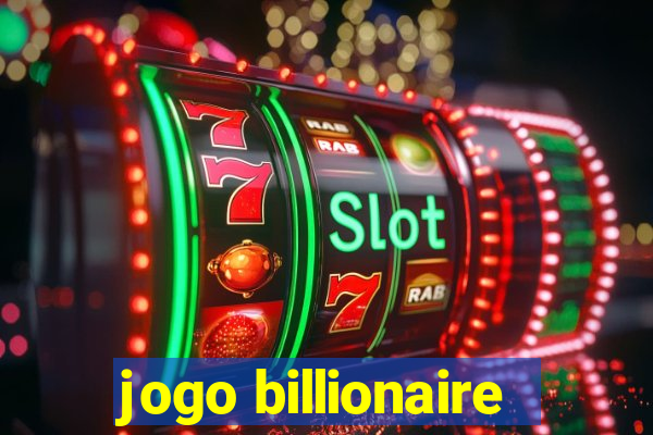 jogo billionaire