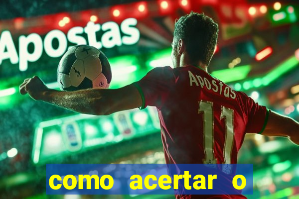 como acertar o placar de um jogo