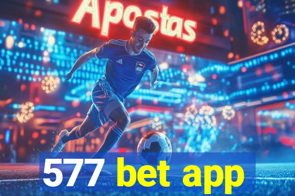 577 bet app