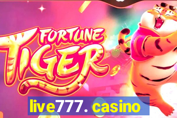 live777. casino