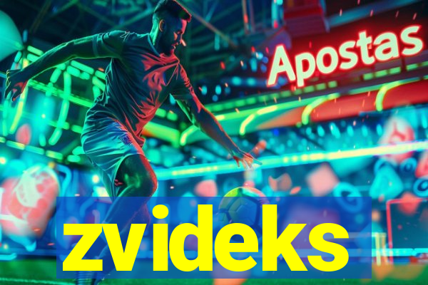 zvideks