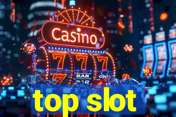 top slot